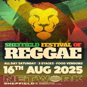 Sheffield Festival Of Reggae @ NETWORK 2025