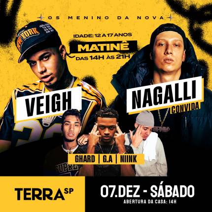 Show Matinê com Veigh e Nagalli convidando Niink, G.A e GHARD | Idade 12-17 anos