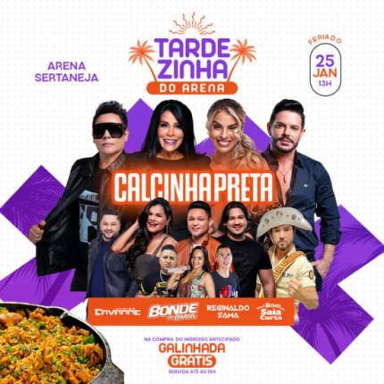 Show Tardezinha do Arena com Calcinha Preta, Bonde do Brasil, Forró Bom de Saia Curta, Reginaldo Sama e Junior Cavanne