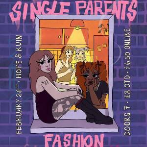 Single Parents - Fashion Release Show