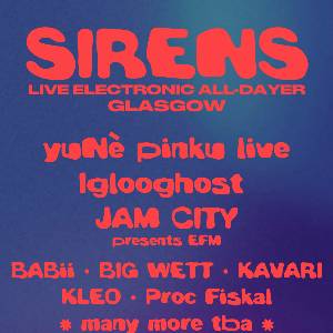 SIRENS live electronic all-dayer