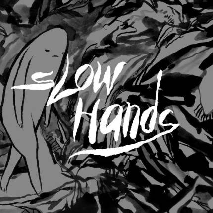 Slow Hands