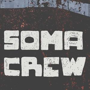 Soma Crew