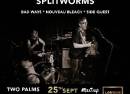 SPLITWORMS Gig