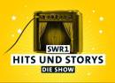 SWR1 Hits und Storys