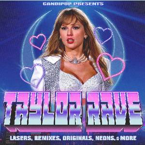 Taylor Rave - A Taylor Swift Rave