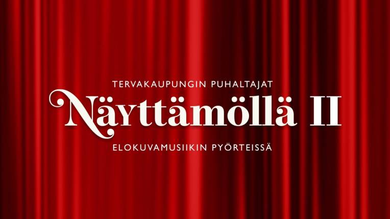 Tervakaupungin Puhaltajat: Näyttämöllä