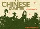The Chinese Quarter and friends