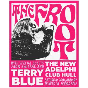 THE FROOT & TERRY BLUE LIVE @ THE NEW ADELPHI CLUB