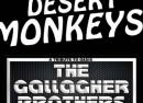 The Gallagher Brothers and Desert Monkeys