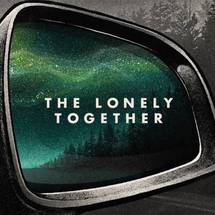 The Lonely Together