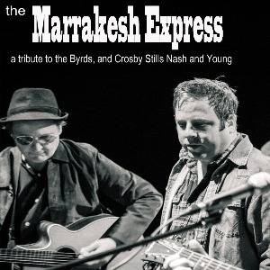 The Marrakesh Express - Tribute Crosby Stills Nash