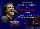 The Music of Elton John and Billy Joel starring Michael Cavanaugh