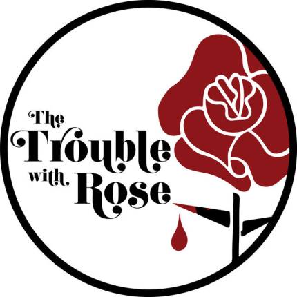 The Trouble with Rose