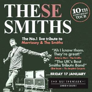 These Smiths - Tribute to Morrissey & The Smiths