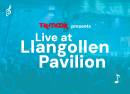 TK Maxx presents Live at Llangollen Pavilion