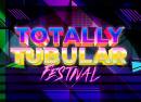 Totally Tubular Festival