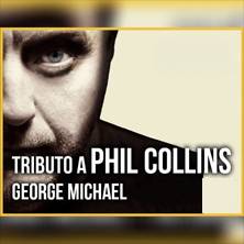 Tributo a Phil Collins + George Michael