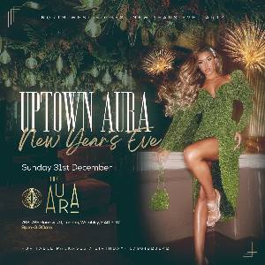 UPTOWN AURA : LDN Edition New Years Eve Special
