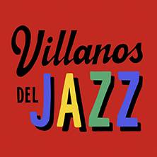 Villanos del Jazz