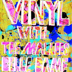 Vinyl, Belle Dame + The Mallees