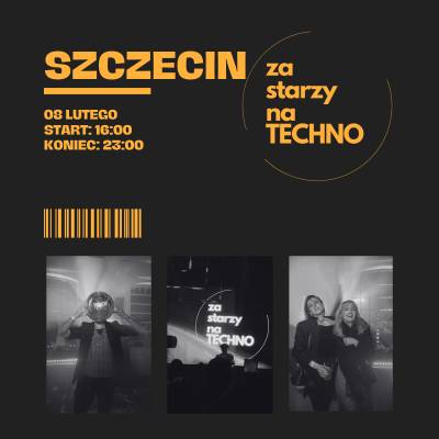 Za starzy na TECHNO