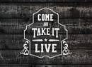 Come and Take It Live